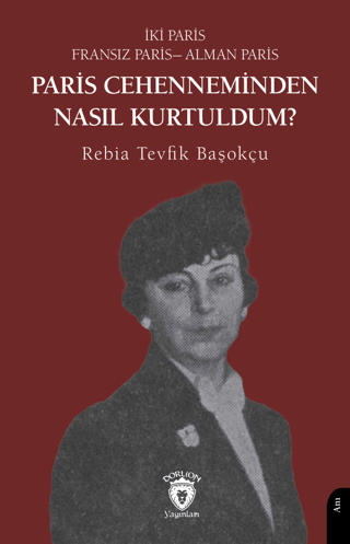 Dorlion Yayınları, Paris Cehenneminden Nasıl Kurtuldum?, Rebia Tevfik Başokçu