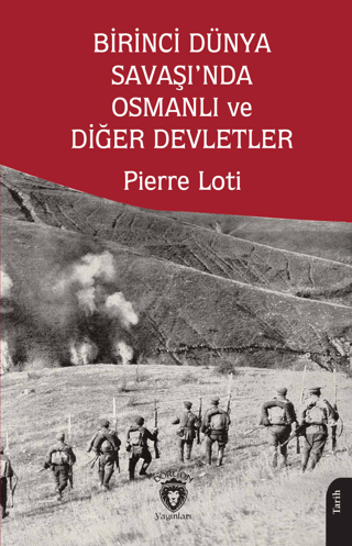 Dorlion Yayınları, Birinci Dünya Savaşı’nda Osmanlı ve Diğer Devletler, Pierre Loti