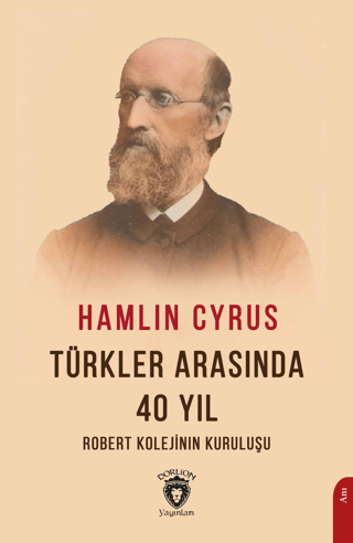 Dorlion Yayınları, Türkler Arasında 40 Yıl, Hamlin Cyrus