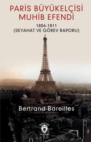 Dorlion Yayınları, Paris Büyükelçisi Muhib Efendi, Bertrand Bareilles