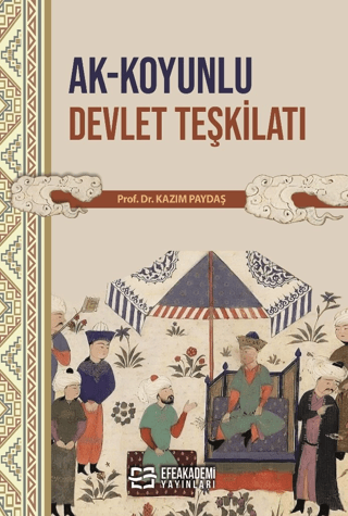 Efe Akademi Yayınları, Ak-Koyunlu Devlet Teşkilatı, Kazım Paydaş