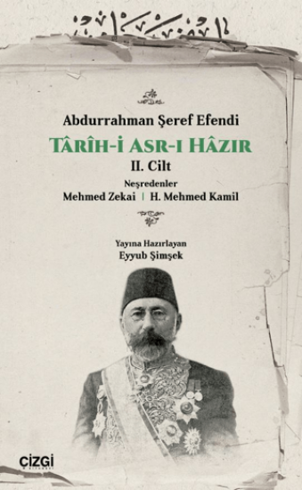 Çizgi Kitabevi Yayınları, Tarih-i Asr-ı Hazır 2. Cilt, Abdurrahman Şeref Efendi