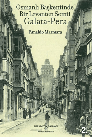 İş Bankası Kültür Yayınları, Osmanlı Başkentinde Bir Levanten Semti Galata-Pera, Rinaldo Marmara