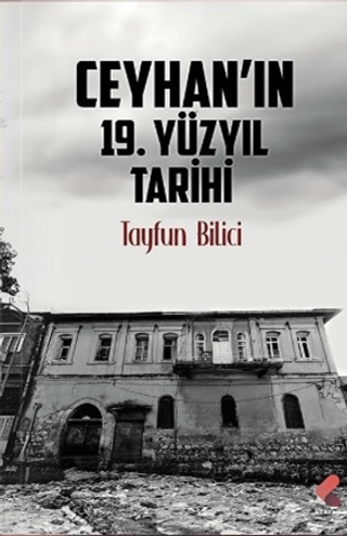 Klaros Yayınları, Ceyhan’ın 19. Yüzyıl Tarihi, Tayfun Binici