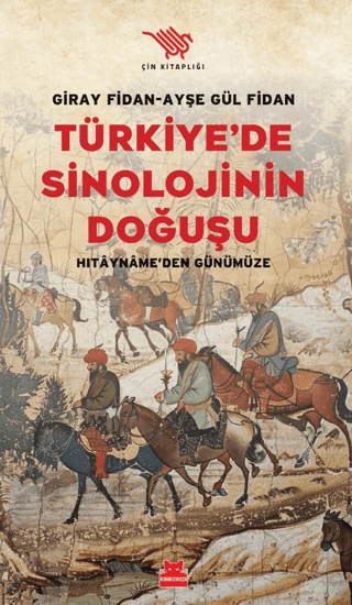 Kırmızı Kedi Yayınevi, Türkiye’de Sinolojinin Doğuşu, Giray Fidan