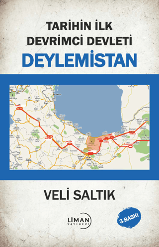 Liman Yayınevi, Tarihin İlk Devrimci Devleti Deylemistan, Veli Saltık