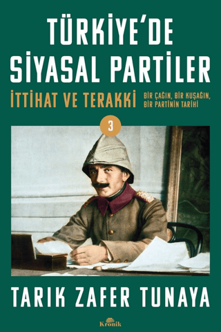 Kronik Kitap, Türkiye’de Siyasal Partiler Cilt 3, Tarık Zafer Tunaya