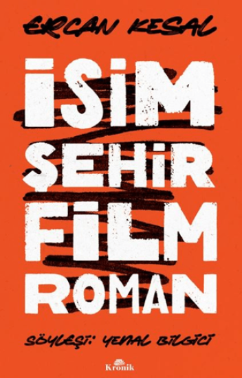 Kronik Kitap, İsim Şehir Film Roman, Ercan Kesal