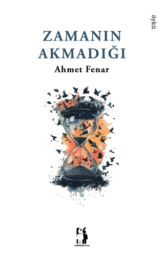 Metinlerarası Kitap, Zamanın Akmadığı, Ahmet Fenar