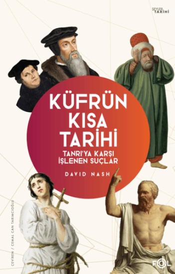 Fol Kitap, Küfrün Kısa Tarihi - Tanrı’ya Karşı İşlenen Suçlar, David Nash