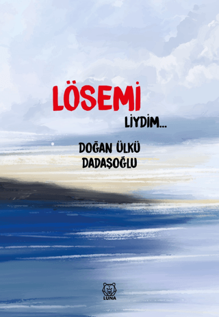 Luna Yayınları, Lösemiliydim, Doğan Ülkü Dadaşoğlu