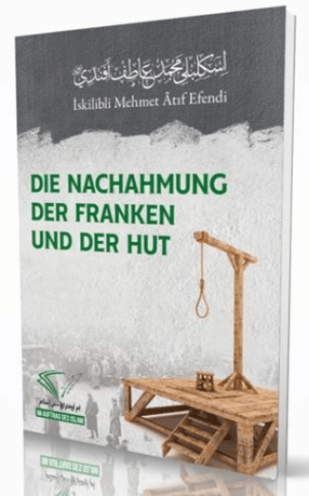 Im Auftrag des Islam, Die Nachahmung Der Franken Und Der Hut, İskilipli Mehmed Atıf Efendi