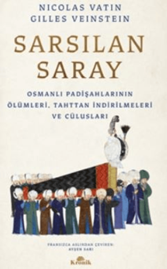 Kronik Kitap, Sarsılan Saray, Nicolas Vatin , Gilles Veinstein