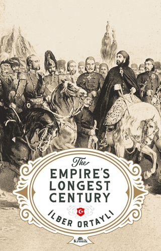 Kronik Kitap, The Empire’s Longest Century, İlber Ortaylı