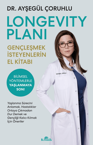 Kronik Kitap, Longevity Planı - Gençleşmek İsteyenlerin El Kitabı, Ayşegül Çoruhlu