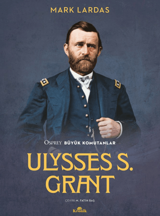 Kronik Kitap, Ulysses S. Grant Osprey Büyük Komutanlar, Mark Lardas