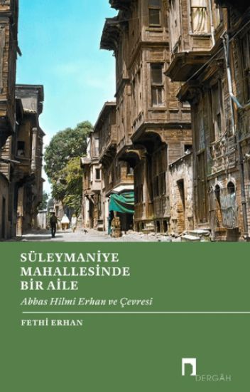 Dergah Yayınları, Süleymaniye Mahallesinde Bir Aile, Fethi Erhan