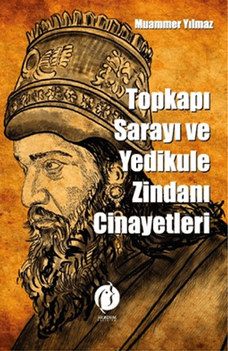 Herdem Kitap, Topkapı Sarayı ve Yedikule Zindanı Cinayetleri, Muammer Yılmaz