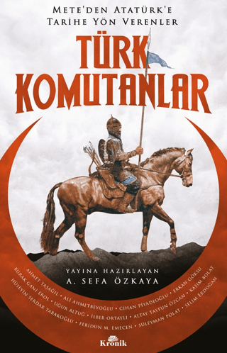 Kronik Kitap, Türk Komutanlar - Mete’den Atatürk’e Tarihe Yön Verenler, A. Sefa Özkaya