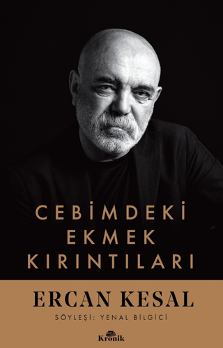 Kronik Kitap, Cebimdeki Ekmek Kırıntıları, Ercan Kesal