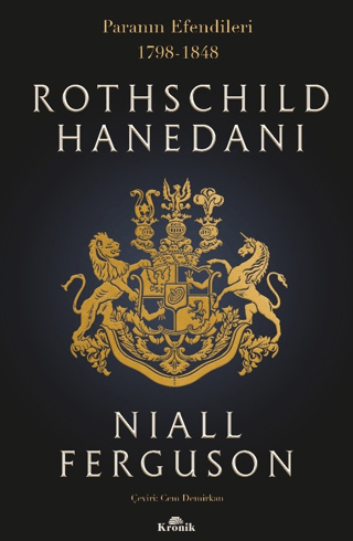 Kronik Kitap, Rothschild Hanedanı - Paranın Efendileri, 1798-1848, Niall Ferguson