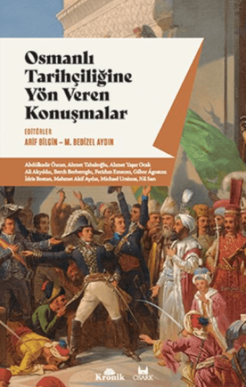 Kronik Kitap, Osmanlı Tarihçiliğine Yön Veren Konuşmalar, Arif Bilgin , Mükerrem Bedizel Aydın