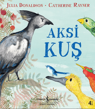 İş Bankası Kültür Yayınları, Aksi Kuş, Julia Donaldson