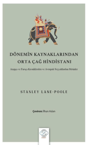 Post Yayınevi, Dönemin Kaynaklarından Orta Çağ Hindistanı, Stanley Lane-Poole