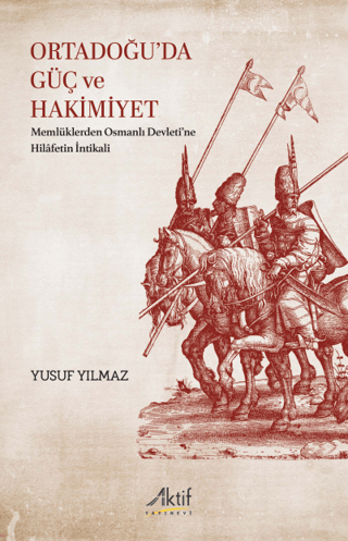 Aktif Yayınevi, Ortadoğu’da Güç ve Hakimiyet, Yusuf Yılmaz