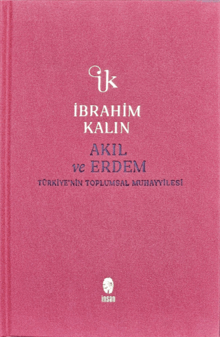 İnsan Yayınları, Akıl ve Erdem, İbrahim Kalın