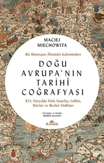 Kronik Kitap, Doğu Avrupa’nın Tarihi Coğrafyası, Maciej Miechowita