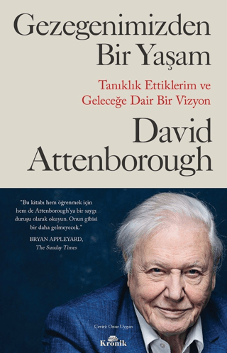 Kronik Kitap, Gezegenimizden Bir Yaşam - Tanıklık Ettiklerim ve Geleceğe Dair Bir Vizyon, David Attenborough