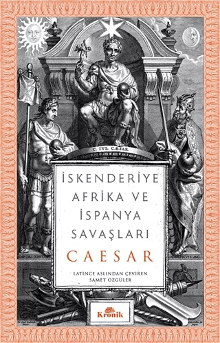 Kronik Kitap, İskenderiye, Afrika ve İspanya Savaşları, Gaius Julius Caesar