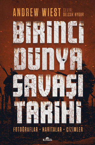 Kronik Kitap, Birinci Dünya Savaşı Tarihi - Fotoğraflar, Haritalar, Çizimler, Andrew Wiest