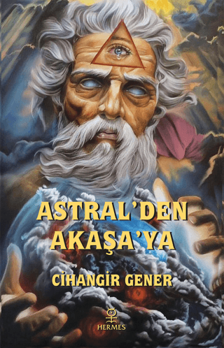 Hermes Yayınları, Astral’den Akaşa’ya, Cihangir Gener