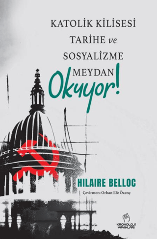 Kronoloji Yayınları, Katolik Kilisesi Tarihe ve Sosyalizme Meydan Okuyor!, Hilaire Belloc