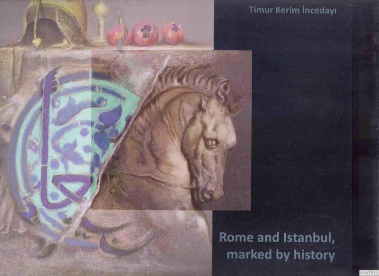 Edizioni CieRre, Rome and Istanbul marked by history - Roma e Istanbul, sulle orme della storia, Timur Kerim İncedayı