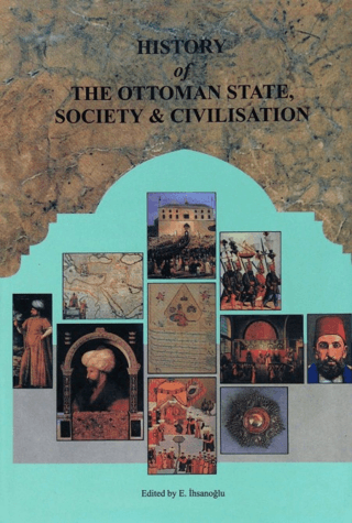 IRCICA Yayınları, History of The Ottoman State, Society and Civilisation (2 Volumes), Kolektif