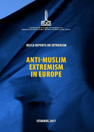 IRCICA Yayınları, IRCICA Reports on Extremism = Anti-Muslim Extremism in Europe Extremism, Farid Hafez