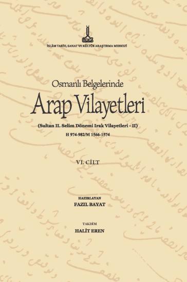 IRCICA Yayınları, Sultan II. Selim Dönemi Irak Vilayetleri (Cilt 6), Fazıl Bayat