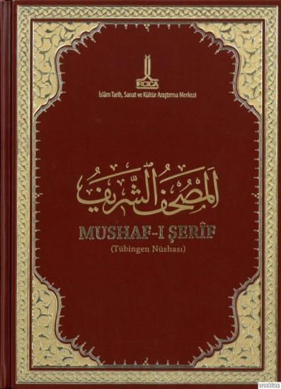 IRCICA Yayınları, Al-Mushaf Al-Sharif (Tübingen Copy), Kolektif