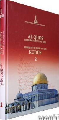 IRCICA Yayınları, Al - Quds in muhimme registers vol. 2 ( 1601 - 1699 ) – Mühimme defterlerinde Kudüs ( 1601 - 1699 ) – ( 1601 - 1699 ) القدس الشريف في دفاتر المهمة, Halit Eren , Murat Uluskan , Davut