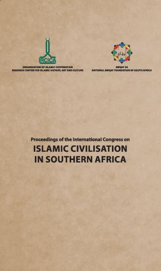 IRCICA Yayınları, Proceedings of the second International Congress on Islamic Civilisation in Southern Africa, March 2016, Halit Eren , Sadık Ünay , Samet Yalçın , Enes Harb