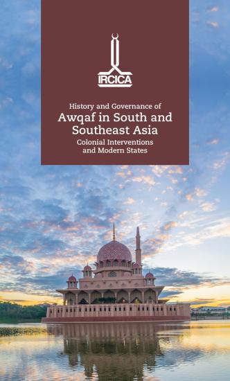 IRCICA Yayınları, Güney ve Güneydoğu Asya’da Vakıfların Tarihi ve Yönetimi: Sömürgeci Müdahaleler, Modern Devletler, Kolektif