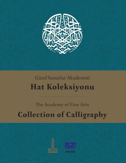 IRCICA Yayınları, Güzel Sanatlar Akademisi Hat Koleksiyonu – The Academy of Fine Arts Collection of Calligraphy - , M. Uğur Derman