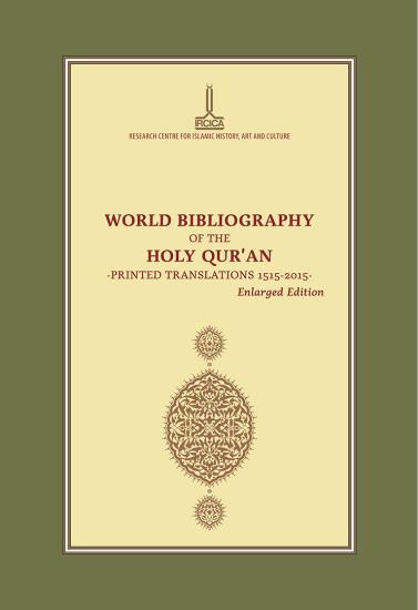 IRCICA Yayınları, Kur’an-ı Kerim Dünya Bibliyografyası, Basılı Tercümeler, 1515-2015, İsmet Binark , Mehmet Serdar Bekar