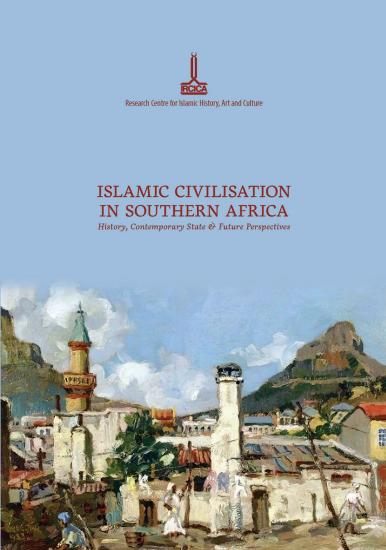 IRCICA Yayınları, Güney Afrika Bölgesinde İslam Medeniyeti. Tarih. Günümüzdeki Durum ve Gelecek İçin Perspektifler - 3. Uluslararası Kongresi Bildirileri Eylül 2022, Cape Town, Güney Afrika, Kolektif