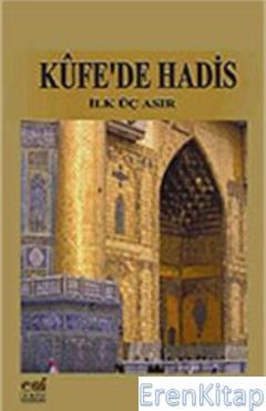 Emin Yayınları, Küfe’de Hadis, Hüseyin Kahraman