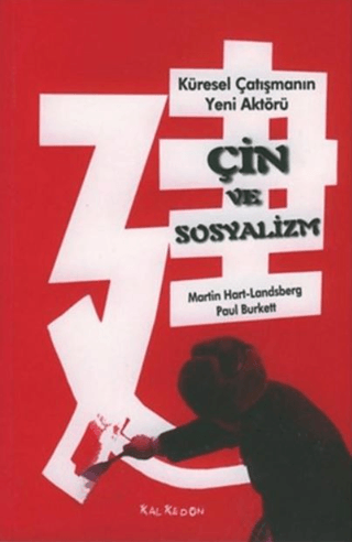 Kalkedon Yayınları, Küresel Çatışmanın Yeni Aktörü : Çin ve Sosyalizm, Paul Burkett