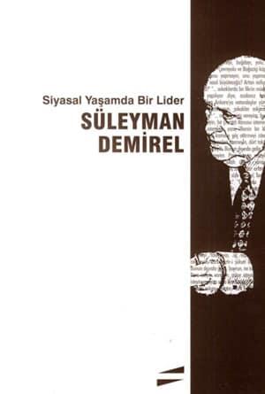 Bengi Kitap Yayın, Ayşegül Komşuoğlu, Siyasal Yaşamda Bir Lider Süleyman Demirel